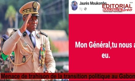 ÉDITORIAL: Menace de trahison de la transition politique au Gabon